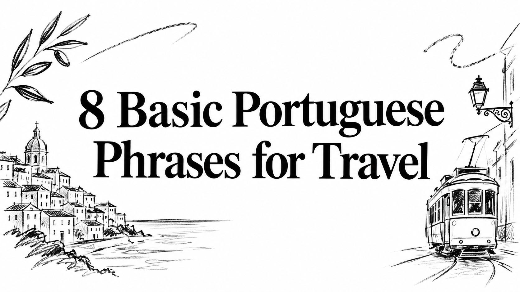 8 Basic Portuguese Phrases for Travel
