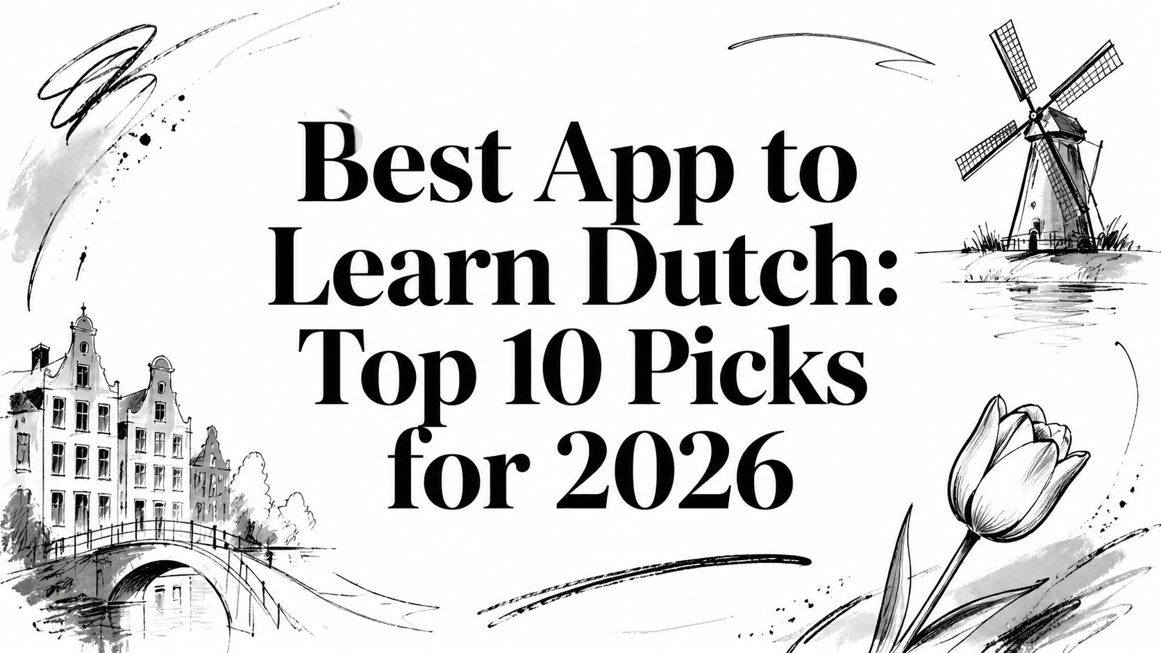 Best App to Learn Dutch: Top 10 Picks for 2026