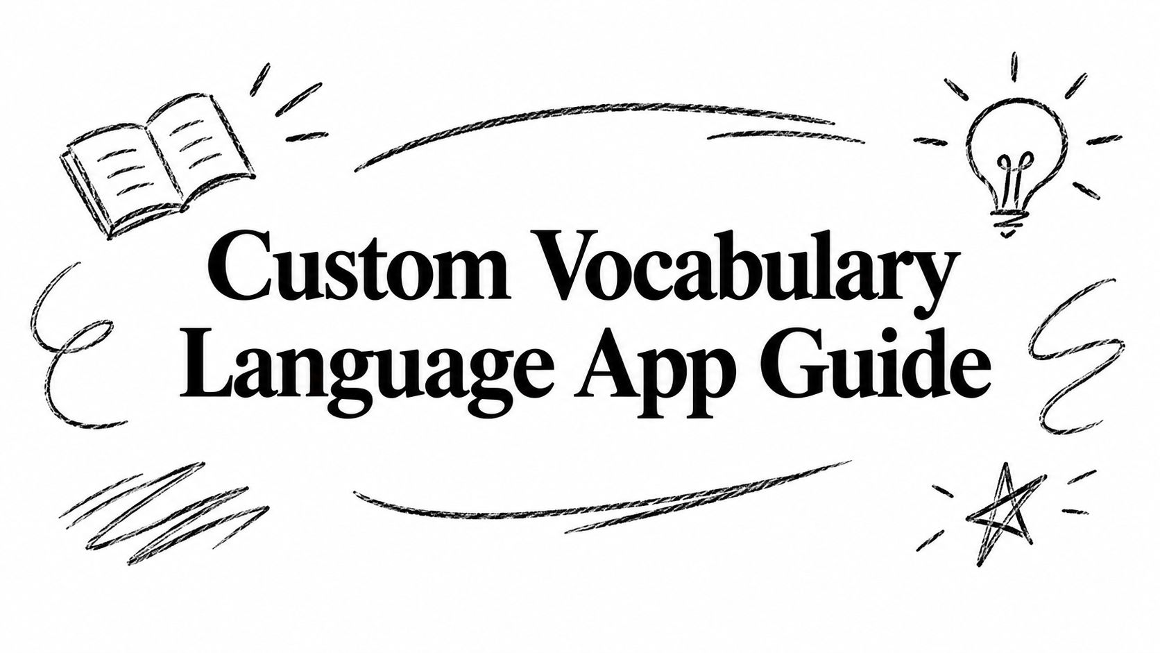 Custom Vocabulary Language App Guide