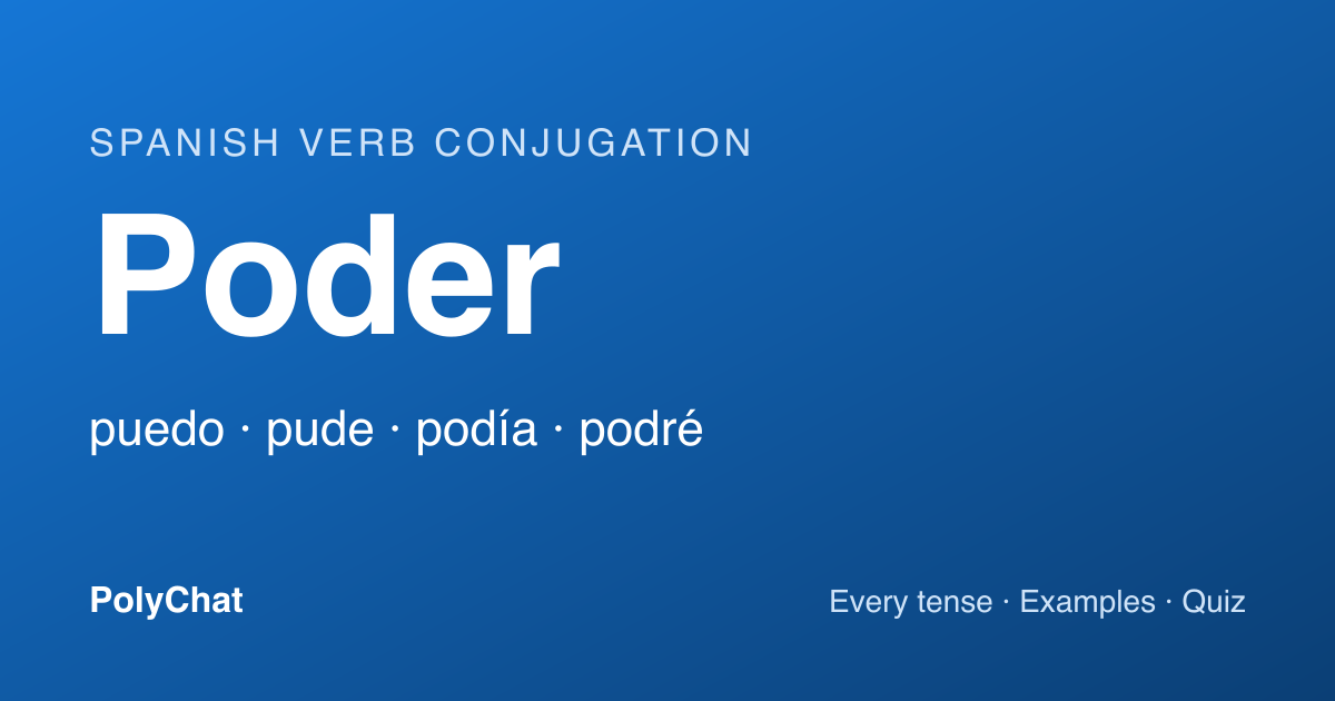 Poder Conjugation: Puedo, Pude, Podría and Every Tense (Chart)